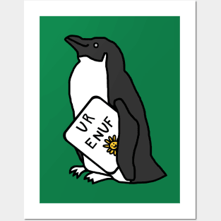 Little Penguin Says U R Enuf Posters and Art